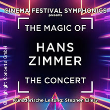 The Magic of Hans Zimmer - The Concert 27.01.2027 MEC Braunschweig