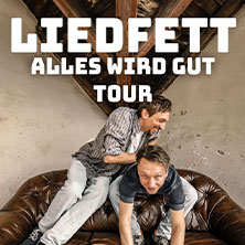 Liedfett - Alles wird gut Tour 2026 24.01.2026 Grosse Freiheit 36