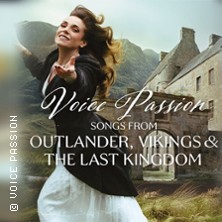 Voice Passion: Songs from Outlander, Vikings & The Last Kingdom 09.05.2027 westand