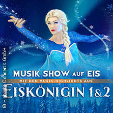 Eiskönigin 1&2 - Musik-Show auf Eis! - Die Show-Sensation auf Kunsteis! Wolfsburg