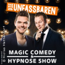 Die Unfassbaren - Magic Comedy & Hypnose 