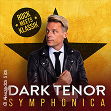 The Dark Tenor - Symphonica - Rock meets Klassik 17.10.2026 Volkswagen Halle