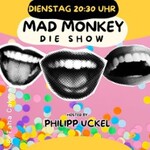 Der Mad Monkey Dienstag