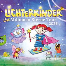 LICHTERKINDER Live - Millionen Sterne Tour 2026 19.12.2026 westand