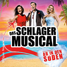Das Schlager Musical - Ab in den Süden 07.01.2027 Stadthalle Gifhorn