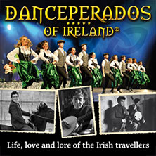 Danceperados of Ireland - Life, love and lore of the Irish Travellers Tour 25.02.2027 Brunnentheater Helmstedt