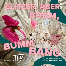 Glitzer, aber Boom Bumm Bang - Aufführung TanztheaterKlub TanzSinn 23.05.2026 Theater Fadenschein